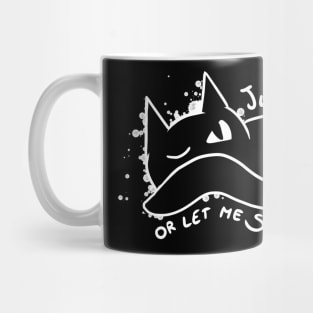 Feed me or let me sleep Mug